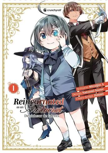 Couverture du livre « Reincarnated as an aristocrat : Dénicheur de talents Tome 1 » de Natsumi Inoue et Miraijin A aux éditions Crunchyroll