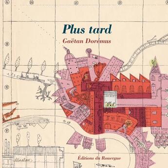 Couverture du livre « Plus tard » de Gaetan Doremus aux éditions Rouergue