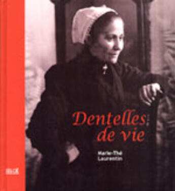 Couverture du livre « Dentelles de vie » de Marie-Therese Laurencin aux éditions Siloe