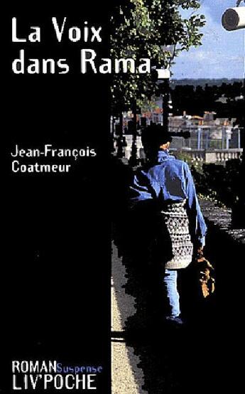 Couverture du livre « La voix dans Rama » de Jean-Francois Coatmeur aux éditions Liv'editions