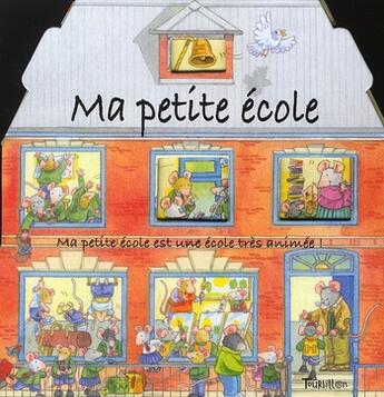 Couverture du livre « Ma petite école » de Goodger/Davies aux éditions Tourbillon