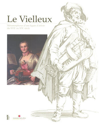 Couverture du livre « Le Vielleux ; métamorphoses d'une figure d'artiste du XVII au XIX siècle » de Marie-Anne Sarda aux éditions Fage