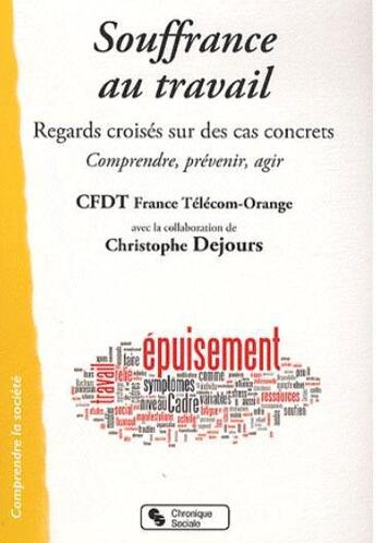 Couverture du livre « Souffrance au travail ; regards croisés sur des cas concrets » de  aux éditions Chronique Sociale