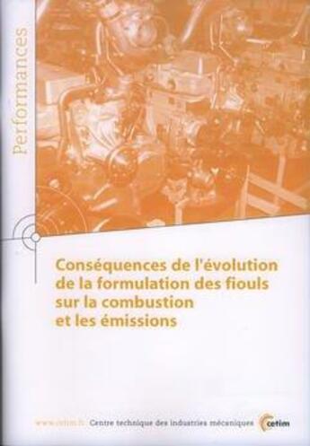 Couverture du livre « Consequences de l'evolution de la formulation des fiouls sur la combustion et les emissions performa » de  aux éditions Cetim