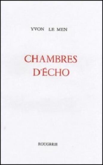 Couverture du livre « Chambres d'écho » de Yvon Le Men aux éditions Rougerie