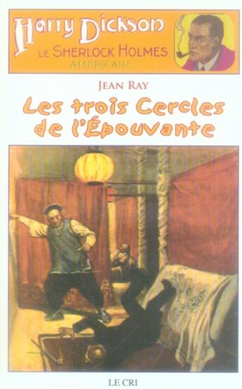 Couverture du livre « Harry Dickson t.18 ; les trois cercles de l'épouvante » de Jean Ray aux éditions Parole Et Silence