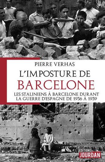 Couverture du livre « L'imposture de Barcelone » de Pierre Verhas aux éditions Jourdan