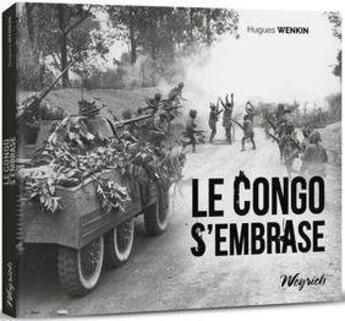 Couverture du livre « Le Congo s'embrase » de Hugues Wenkin aux éditions Weyrich