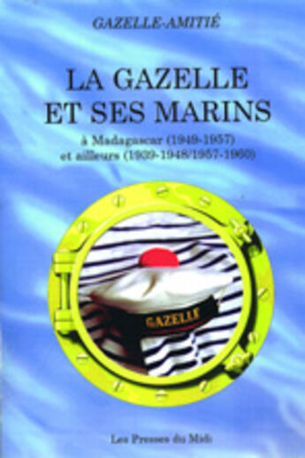 Couverture du livre « La gazelle et ses marins » de Jean Perez aux éditions Presses Du Midi