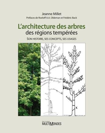 Couverture du livre « L'architecture des arbres des régions tempérées » de Jeanne Millet aux éditions Editions Multimondes