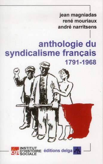Couverture du livre « Anthologie du syndicalisme français » de Magniadas, René, Jean aux éditions Delga