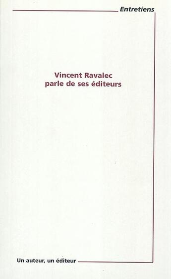 Couverture du livre « Vincent ravalec parle de ses éditeurs » de Vincent Ravalec aux éditions Pu De Paris Nanterre