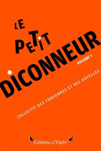 Couverture du livre « Le petit diconneur illustré t.1 ; 48 mots nouveaux pour diconner » de  aux éditions D'enfer