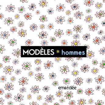 Couverture du livre « Modèles * Hommes » de Ema Dée aux éditions Thebookedition.com