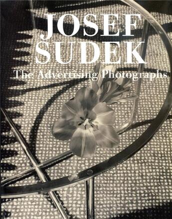 Couverture du livre « Josef sudek: the advertising photograph » de Josef Sudek aux éditions Dap Artbook