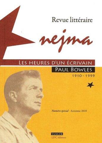 Couverture du livre « Les heures d'un écrivain ; Paul Bowles » de  aux éditions Librairie Des Colonnes