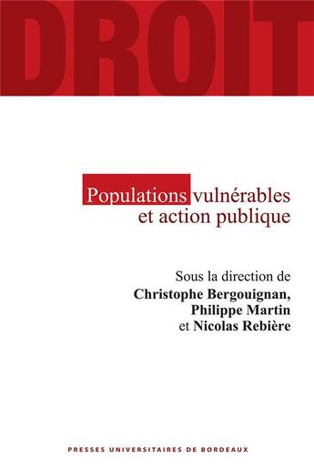 Couverture du livre « Populations vulnérables et espaces de l'action publique » de Nicolas Rebiere et Philippe Martin et Christophe Bergouignan et Collectif aux éditions Pu De Bordeaux