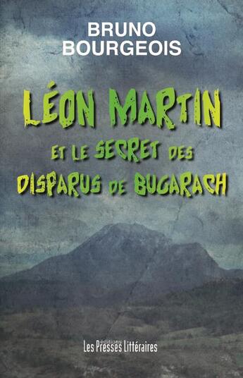 Couverture du livre « Léon Martin et le secret des disparus de Bugarach » de Bruno Bourgeois aux éditions Presses Litteraires