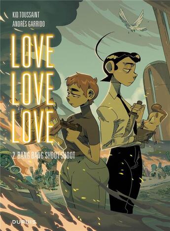 Couverture du livre « Love love love Tome 2 : bang bang shoot shoot » de Kid Toussaint et Andres Garrido aux éditions Dupuis