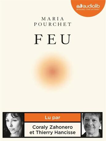 Couverture du livre « Feu - livre audio 1 cd mp3 » de Maria Pourchet aux éditions Audiolib