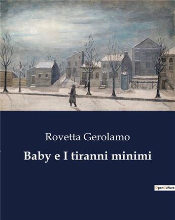 Couverture du livre « Baby e I tiranni minimi » de Rovetta Gerolamo aux éditions Culturea