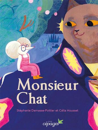 Couverture du livre « Monsieur Chat » de Stephanie Demasse-Pottier et Celia Housset aux éditions Cepages