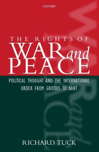 Couverture du livre « The Rights of War and Peace: Political Thought and the International O » de Tuck Richard aux éditions Oup Oxford