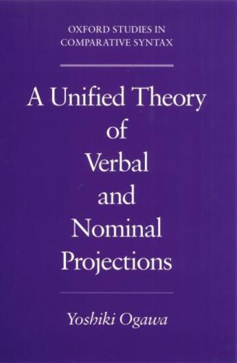 Couverture du livre « A Unified Theory of Verbal and Nominal Projections » de Ogawa Yoshiki aux éditions Oxford University Press Usa