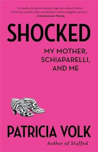 Couverture du livre « Patricia Volk shocked : my mother, schiaparelli, and me » de Patricia Volk aux éditions Random House Us