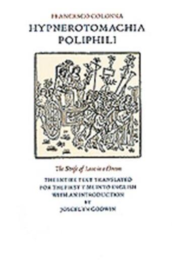 Couverture du livre « Hypnerotomachia poliphili : the strife of love in a dream » de Francesco Colonna et Joscelyn Godwin aux éditions Thames & Hudson