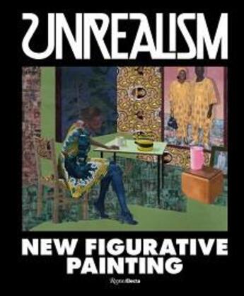 Couverture du livre « Unrealism: new figurative art » de Deitch Jeffrey aux éditions Rizzoli