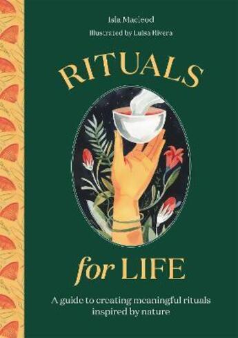 Couverture du livre « Rituals for life » de Isla Macleod et Luisa Rivera aux éditions Laurence King