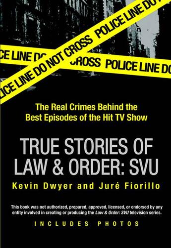 Couverture du livre « True Stories of Law & Order: SVU » de Fiorillo Jure aux éditions Penguin Group Us