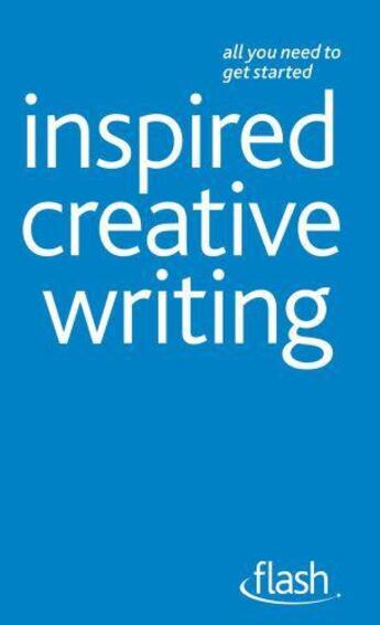 Couverture du livre « Inspired Creative Writing: Flash » de May Stephen aux éditions Hodder Education Digital