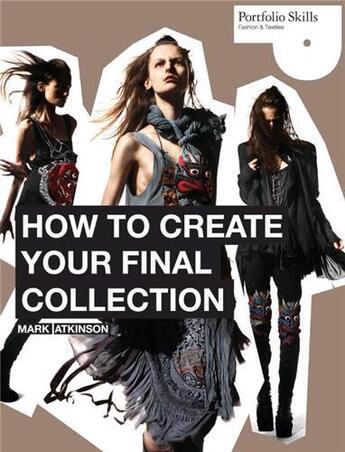 Couverture du livre « How to create your final collection » de Atkinson aux éditions Laurence King