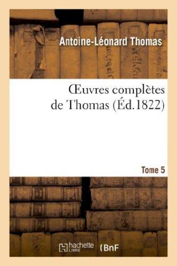 Couverture du livre « Oeuvres complètes de Thomas, T. 5 » de Thomas A-L. aux éditions Hachette Bnf