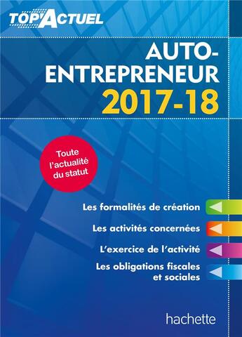 Couverture du livre « Top'actuel ; micro-entrepreneur (édition 2017/2018) » de Deleporte Benedicte aux éditions Hachette Education