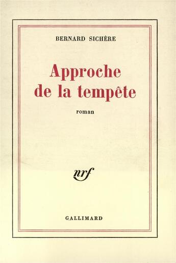 Couverture du livre « Approche de la tempete » de Bernard Sichere aux éditions Gallimard