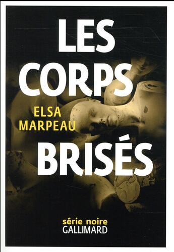 Couverture du livre « Les corps brisés » de Elsa Marpeau aux éditions Gallimard