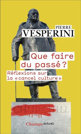 Couverture du livre « Que faire du passé ? Réflexions sur la 