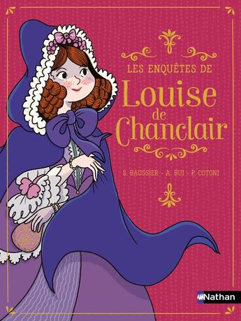 Couverture du livre « Les enquêtes de Louise de Chanclair » de Sylvie Baussier et Auriane Bui et Paul Cotoni aux éditions Nathan