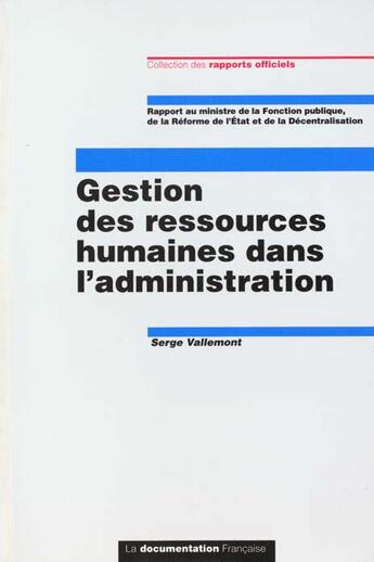 Couverture du livre « La gestion des ressources humaines dans l'administration » de Serge Vallemont aux éditions Documentation Francaise