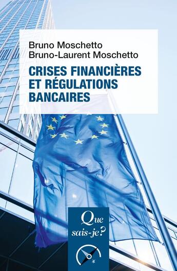 Couverture du livre « Crises financières et régulations bancaires » de Bruno Moschetto aux éditions Que Sais-je ?