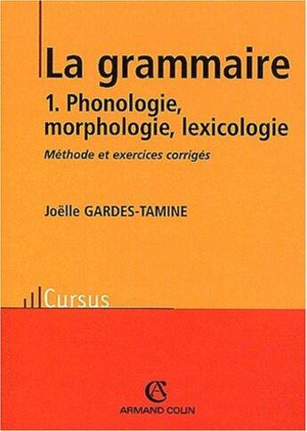 Couverture du livre « Grammaire t.1 ; 3e edition » de Joelle Gardes Tamine aux éditions Armand Colin