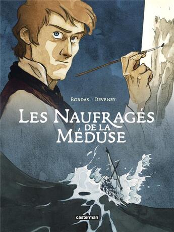 Couverture du livre « Les naufragés de la Méduse » de Jean-Christophe Deveney et Jean-Sebastien Bordas aux éditions Casterman