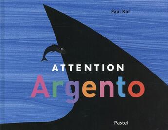 Couverture du livre « Attention, Argento! » de Paul Kor aux éditions Ecole Des Loisirs