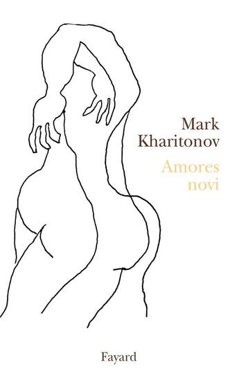 Couverture du livre « Amores novi » de Mark Kharitonov aux éditions Fayard