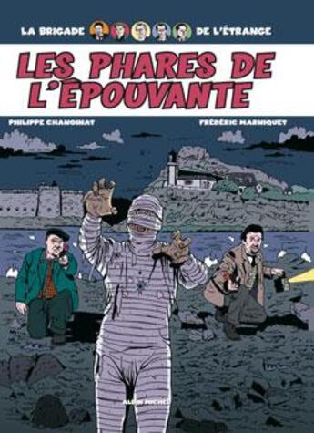 Couverture du livre « La brigade de l'étrange Tome 2 ; les phares de l'épouvante » de Philippe Chanoinat et Frederic Marniquet aux éditions Drugstore