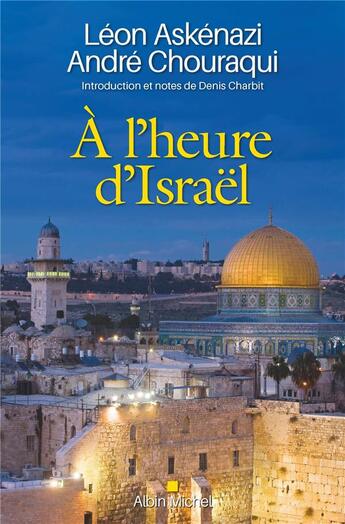 Couverture du livre « À l'heure d'Israël » de Leon Askenazi et André Chouraqui aux éditions Albin Michel