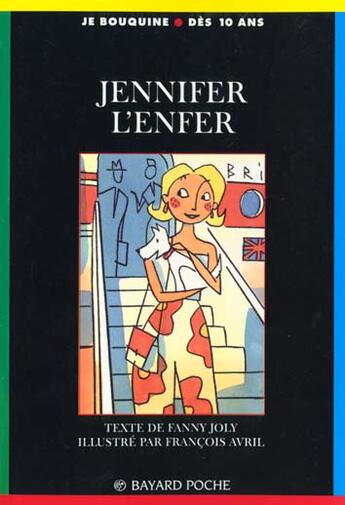 Couverture du livre « Jennifer l'enfer » de Fanny Joly et Francois Avril aux éditions Bayard Jeunesse